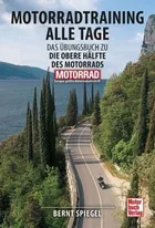 Motorradbuch Verlag | Motorradtraining alle Tage Berndt Spiegel | Motorradtraining alle Tage | Übungsanleitung für jeden Tag