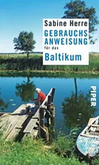 Buch Gebrauchsanweisung für das Baltikum vom Piper-Verlag