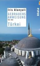 Buch Kulturführer Gebrauchsanweisung für die Türkei vom Piper-Verlag